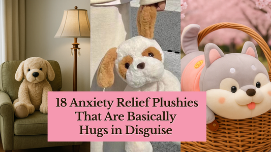 18 Anxiety Relief Plushies That Are Basically Hugs in Disguise