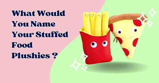 50 Foodie Inspired Names for Your Snack-themed Stuffed Plushies - Goodlifebean