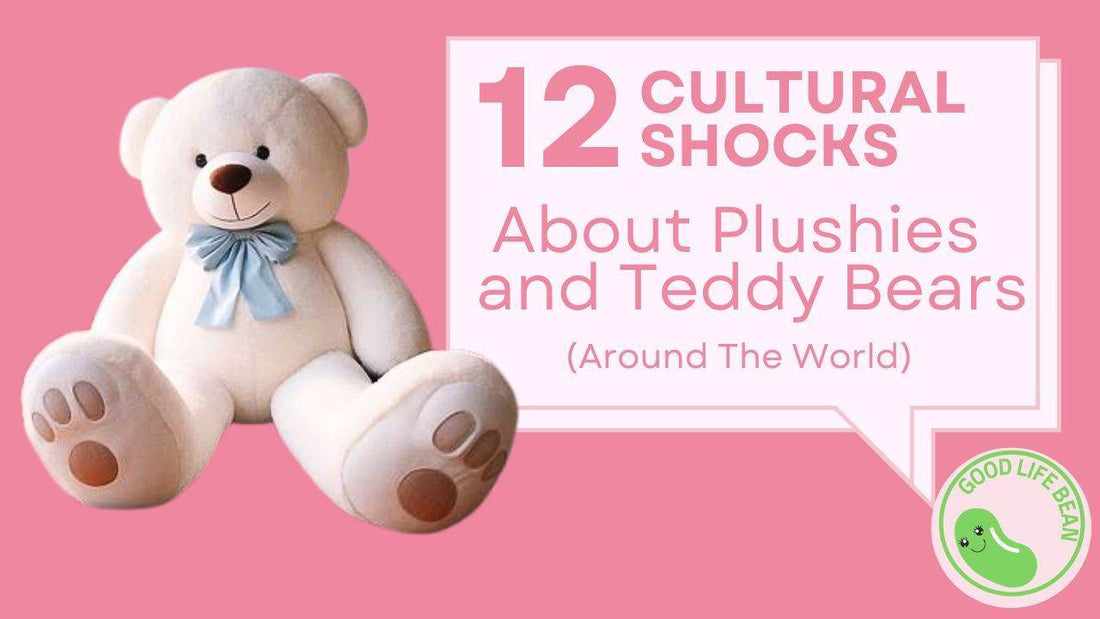 12 Cultural Shocks About Plushies and Teddy Bears Around the World 🌍🧸 - Goodlifebean