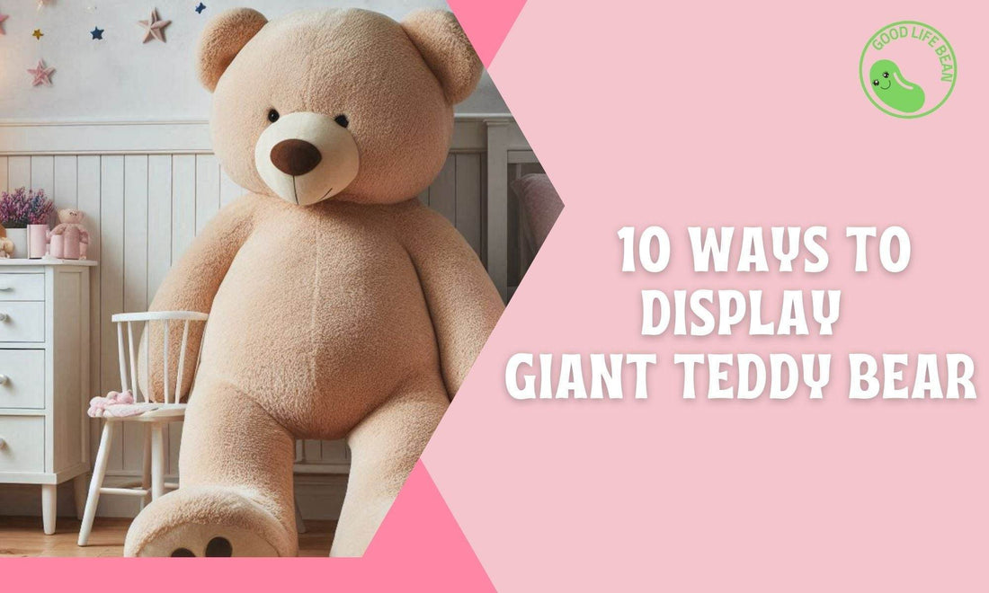10 Creative Ways to Use a Giant Teddy Bear: From Nursery Decor to Perfect Gifts | 2025 - Goodlifebean