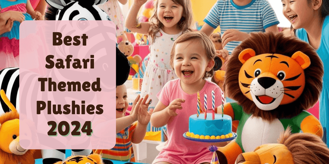 Throwing a Jungle-Themed Birthday Party? Meet All the Safari Plushies You Need! - Goodlifebean