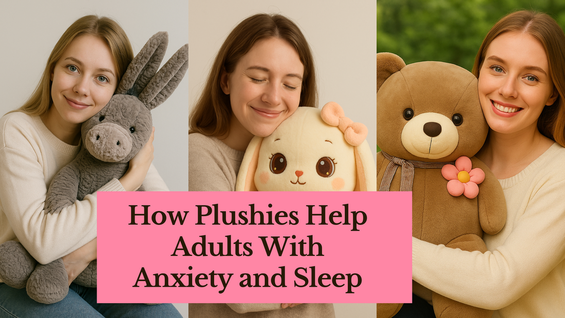 How Plushies Help Adults With Anxiety and Sleep