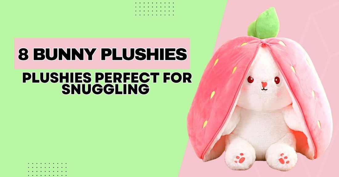 Kawaii to Cozy: 8 Bunny Plushies Perfect for Snuggling
