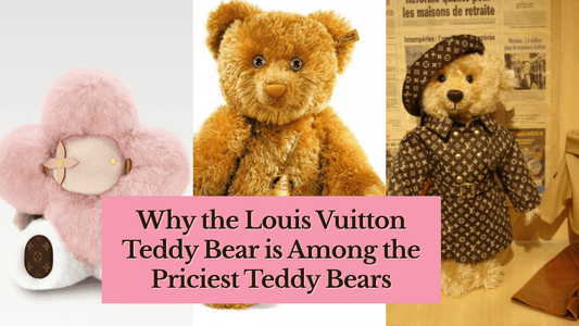 Why the Louis Vuitton Teddy Bear is One of the Most Expensive Teddy Bears - Goodlifebean