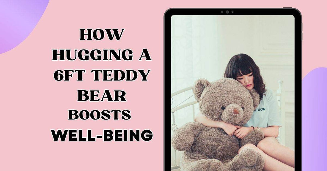 The Science Behind Emotional Support Stuffed Animals: How Hugging a 6ft Teddy Bear Boosts Well-being - Goodlifebean