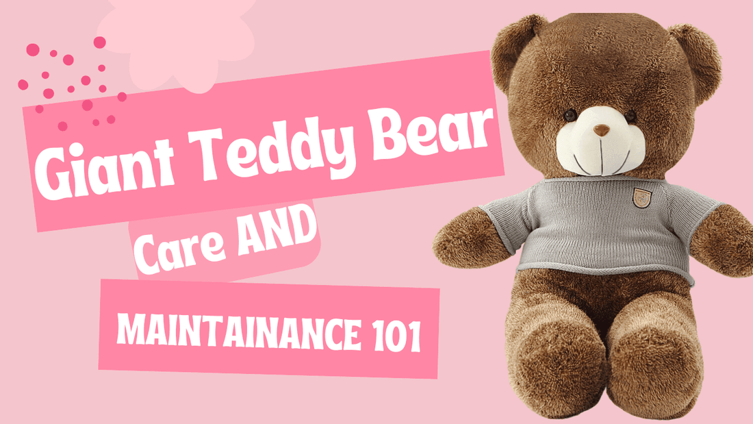 Giant Teddy Bear Care and Maintenance 101 | 2025 Updated - Goodlifebean