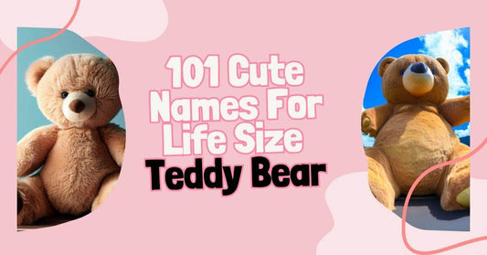 101 Cute Names for Your Life Size Teddy Bear - Goodlifebean