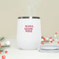 Shop Mama Needs Wine | Insulated Wine Tumbler(12oz) - Mug Goodlifebean Giant Plushies