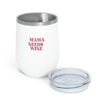 Mama Needs Wine | Insulated Wine Tumbler(12oz) - Goodlifebean